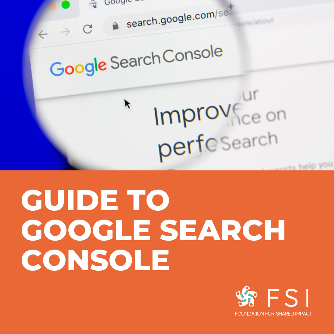 Guide To Google Search Console Foundation For Shared Impact