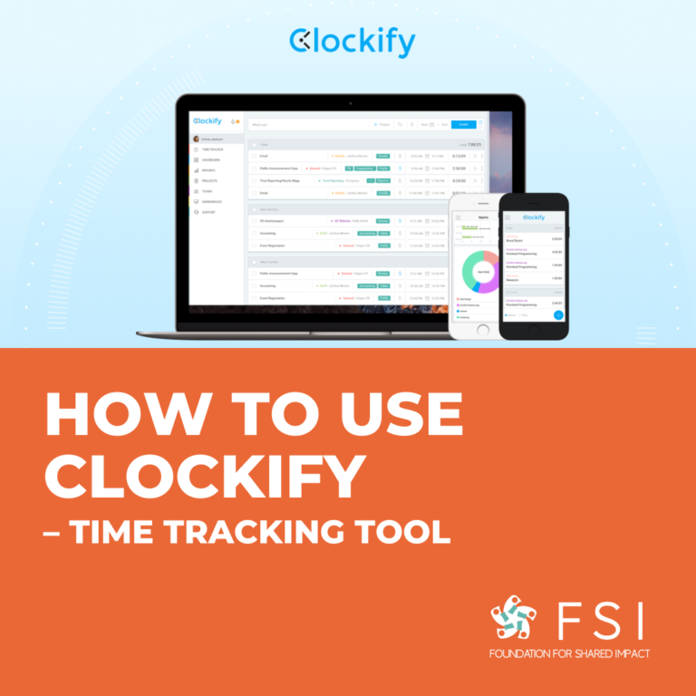 How To Use Clockify Time Tracking Tool Foundation For Shared Impact