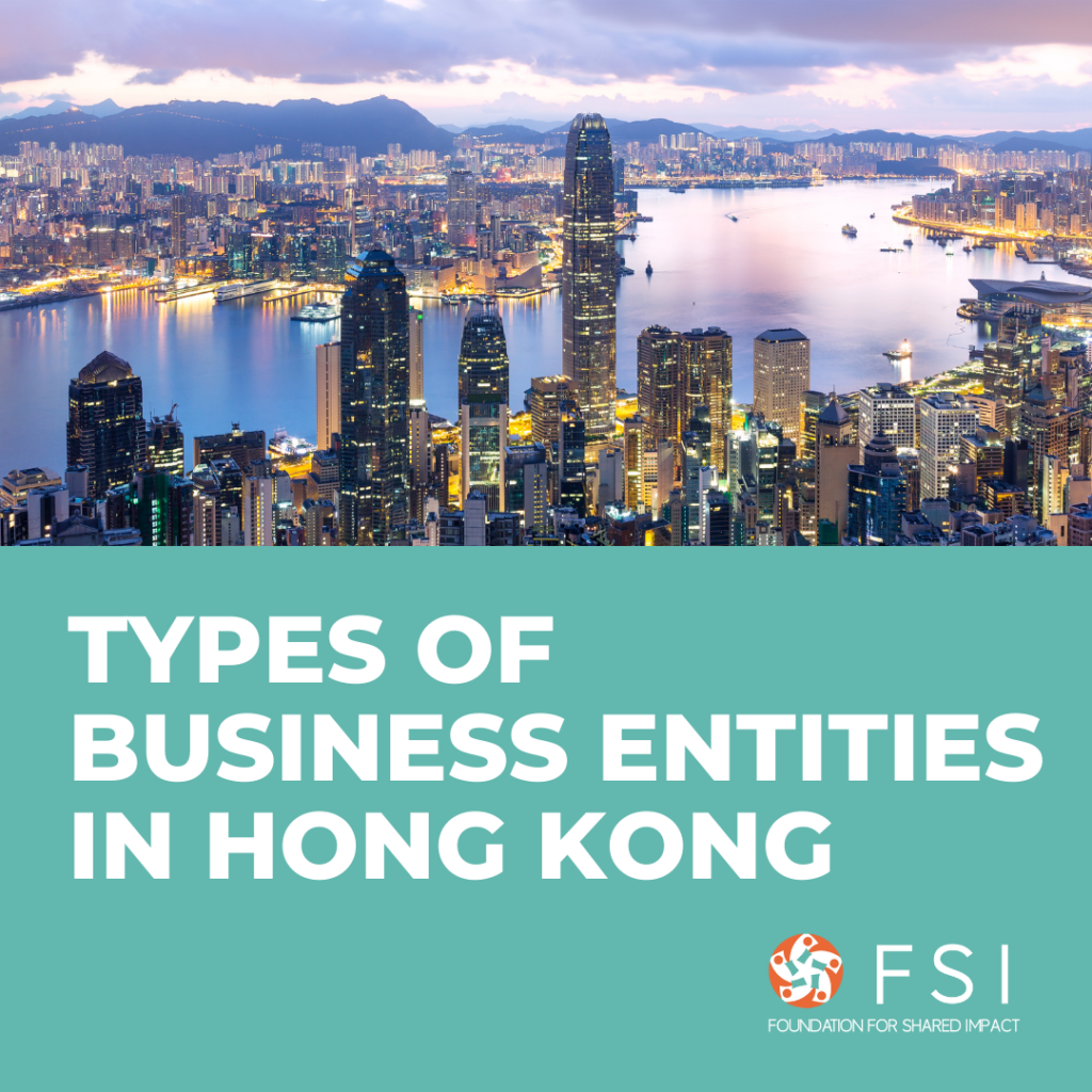 Types Of Business Entities In Hong Kong Foundation For Shared Impact