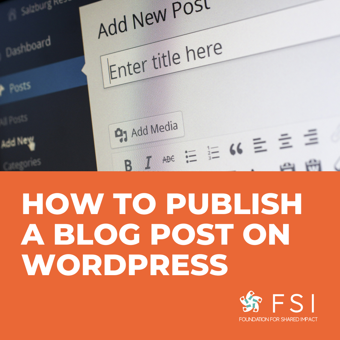 how-to-publish-a-blog-post-on-wordpress-foundation-for-shared-impact