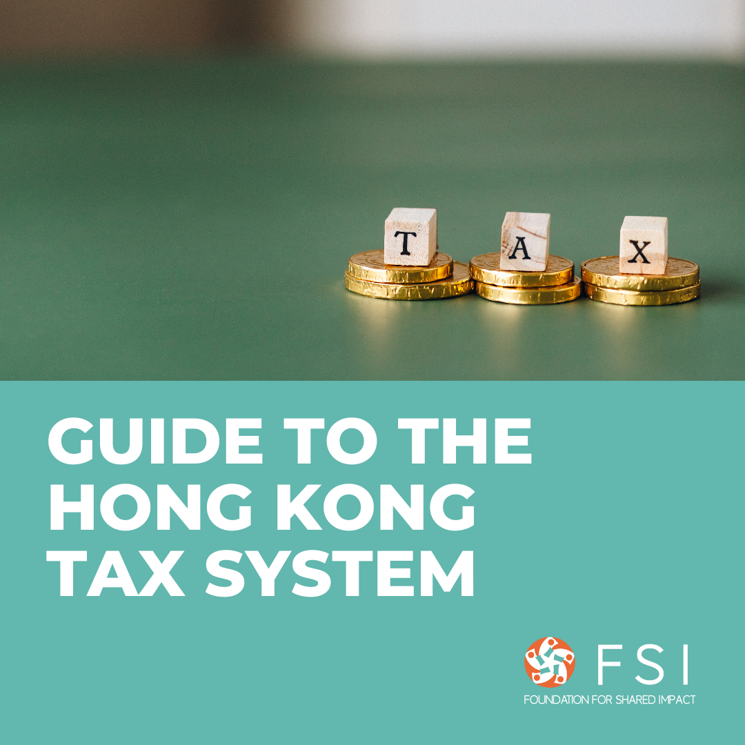 Guide to Hong Kong Tax System Foundation for Shared Impact