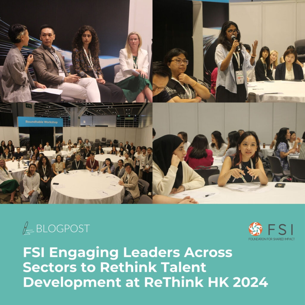 FSI Engaging Leaders Across Sectors to Rethink Talent Development at ReThink HK 2024