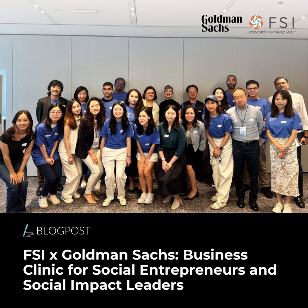 FSI x Goldman Sachs: Business Clinic for Social Impact Leaders and Entrepreneurs