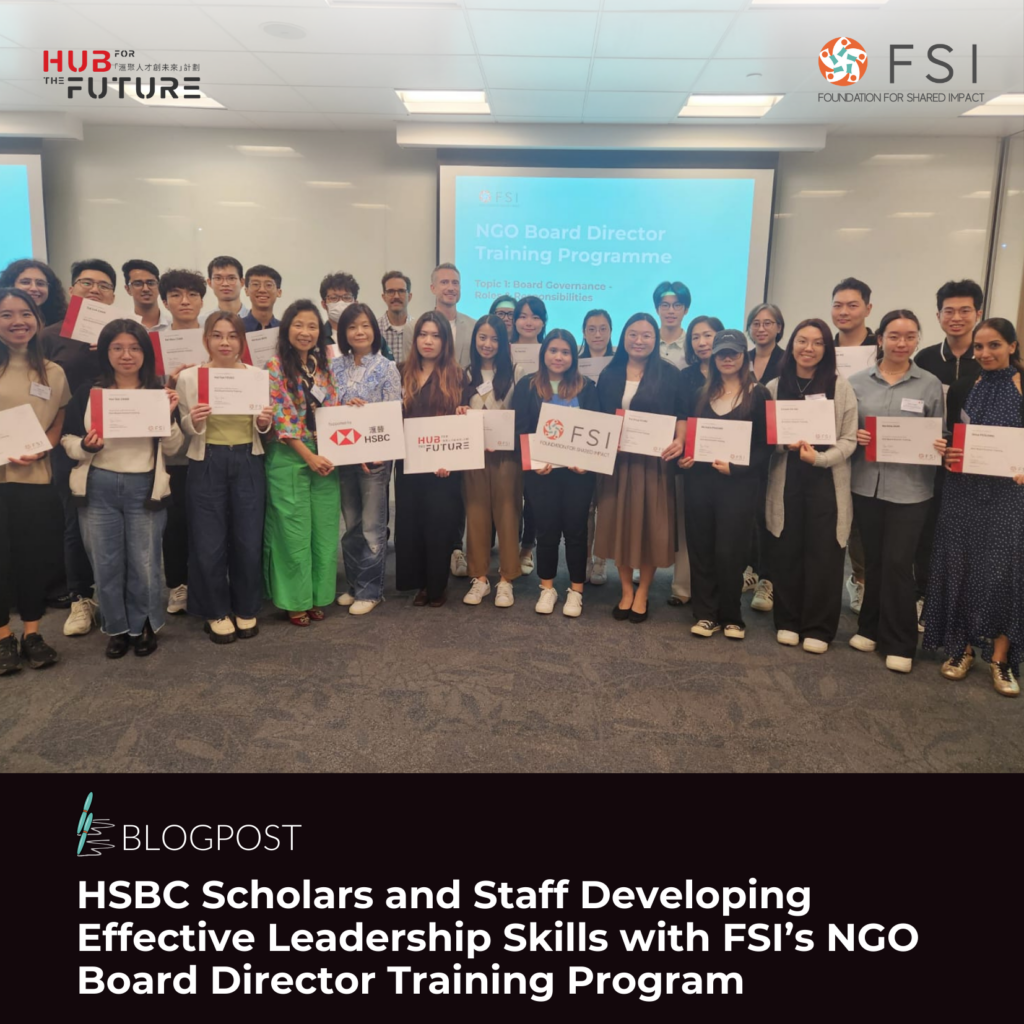 HSBC Scholars and Staff Developing Effective Leadership Skills with FSI’s NGO Board Director Training Program